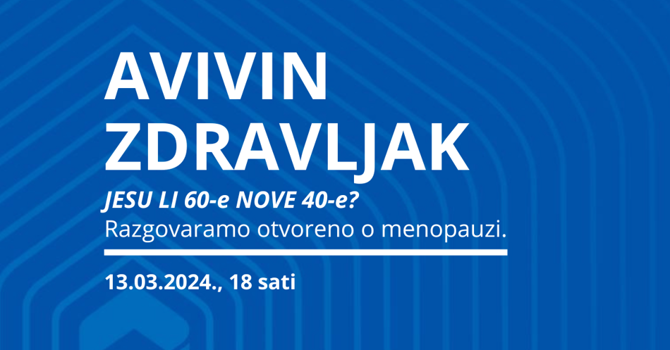 Prijavite se na 7. Avivin Zdravljak: „Jesu li 60-e nove 40-e? Razgovaramo otvoreno o menopauzi.“